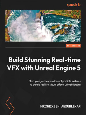cover image of Build Stunning Real-time VFX with Unreal Engine 5